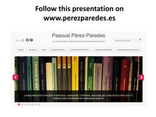 Follow this presentation on
www.perezparedes.es
 