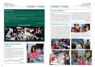 Activitats i Sortides

Activitats i Sortides

Museu PiCasso

exCursió al MonTseny ☺

El dia 12 d’abril vam anar al museu Picasso. Va aparèixer una senyora que ens va dir que deixéssim les
motxilles en uns armaris.
Després, ens van ensenyar molts quadres de Picasso, com Las Meninas, però al seu estil. Ens van explicar que el Picasso va néixer a Màlaga el 25 d’octubre de 1881 i va morir el
8 d’abril de 1973 als 91 anys.
També vam descobrir que el Guernica va ser el qcuadre més famós de Picasso. També vam veure què
era el cubisme, que és pintar amb formes geomètriques.
Després, vam anar a veure el restaurant els Quatre Gats, i ens van ensenyar els col·laboradors del
restaurant.
Vam agafar l’autocar i vam tornar a l’escola.

El dia 16 d’abril de 2013 vam anar d’excursió al
Montseny.
El trajecte va durar una hora i mitja i vam arribar
aproximadament a les 10.30h. Després d’esmorzar,
unes monitores ens van explicar què faríem durant
la sortida. Quan ho van acabar d’explicar, vam començar a caminar. Una noia ens va explicar coses
sobre els roures, les alzines i els faigs. Vam arribar en
un lloc que antigament havia sigut un pou de neu i

Rubèn i Jorge, 4t

Ens ho vam pasar molt bé!

ens va explicar per a què servien. Mentre pujàvem,
vam veure un ramat de cabres. També hi havia un
riu i unes herbes que només hi ha al Montseny i
es diuen “herbes de Can Cagimon”. Vàrem fer la
baixada, que relliscava bastant i, quan vam arribar
al punt de sortida, vàrem anar a l’autocar fins arribar
al lloc on vam dinar. Després de dinar, vam tornar a
agafar l’autocar. Vam arribar a l’escola a les 16.15 h.
Ada Munté, 5è

ConvivènCies del CiCle MiTjà
Els dies 21 i 22 de maig, els nens i nenes de tercer
i quart vam anar a Comarruga de convivències.
Volem que sapigueu que ens ha agradat molt i
ens ho hem passat molt bé. Vam fer de bandolers.
Vam buscar monedes per poder aconseguir un
diari d’un bandoler que es deia Martí. En aquest
diari, en Martí ens explicava les seves aventures.
També vam haver de trobar uns tresors amagats i
vam pintar un mocador de bandoler. Per celebrar
que havíem aconseguit trobar tot el que se’ns demanava, ens vam pintar les cares amb bigotis, celles i unes “patilles” a l’estil bandoler. A la nit vam
fer jocs amb la lot. Això va ser el millor de tot.

Ens van agradar molt les habitacions, algunes tenien fins i tot lavabo! Per acomiadar-nos vam celebrar “La Festa Blanca”, en què ens tiràvem unes
bossetes plenes de farina. Us podeu imaginar
com vam quedar!

Museu del Molí PaPerer de
CaPellades
El dimecres 8 de maig els alumnes de quart vam
anar a visitar el Molí paperer de Capellades a la
comarca de l´Anoia.
Primer vam fer una visita pel museu i ens van explicar moltes coses : que hi havia tres tipus de
paper, que les nenes i els nens treballaven de
ben petits, que treballaven moltes hores ,que vivien a dalt del taller… vam veure les màquines i
fins i tot les van posar en marxa.
Després vam elaborar nosaltres mateixos paper,
vam fer de tres tipus.

Q

au
acabar vam a
nar a dinar
n vam
ua

Voleu que us diguem una cosa?

Ja tenim ganes de tornar-hi.

c!
par
n

Alumnes de 4t
Els nens i nenes de 3r

20

21

 