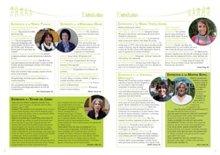 Entrevistes

Entrevistes

enTrevisTa a la MarTa Puiggalí

enTrevisTa a la Margarida Mauri

enTrevisTa a la Maria Teresa ibàñez

Cap d’estudis des de fa dos anys.
Quants anys fa que ets a
l’escola? Vaig entrar-hi el 2005.
Ara fa vuit anys.
Com a cap d’estudis, què
és el que t’agrada més i per
què? Fer tot el seguiment
de la part pedagògica del
centre seguint l’evolució des
de P3 fins a sisè. M’agrada
formar part d’un gran grup de
mestres.
Sempre t’ha agradat ser professora? Sí, perquè
m’agrada ensenyar i ajudar els alumnes a descobrir
el món.
En quin cicle et sents més a gust? Des de fa uns
anys estic passant per tots els cicles i a cada un d’ells
hi trobo els seus avantatges. Sempre m’he trobat a
gust on he estat.
Què acostumes a fer quan ets fora de l’escola?
Estar amb la família, llegir, passejar, quedar amb els
amics i anar al teatre.
Quin tipus de lectura o música prefereixes?
M’agrada llegir novel·les que em distreguin i la
música tranquil·la.
Què opines de les noves tecnologies?
Sóc una apassionada de les noves tecnologies i
hi veig força avantatges aplicades en el món de
l’ensenyament.

Mestra de música a l’escola.
l’escola
Sempre has sigut professora
de música? No, també he
sigut tutora durant molts
anys.
Què t’ha portat a ser
professora de música?
Una oportunitat que
vaig tenir fent un curs de
formació i especialització
per a mestres que va
organitzar la Generalitat.
Quan t’ho passes millor ensenyant
música? Quan canto. M’agrada molt.
De què et sents més contenta al Ferran i
Clua? Del tipus d’organització de l’escola.
Des de petita t’ha agradat la música? Sí.
Sempre m’ha agradat.
Si no fossis professora de música, quin oﬁci
t’agradaria fer? M’agradaria ser professora de
primària.
A fora de l’escola, t’agrada escoltar música,
anar a concerts i altres coses relacionades?
Sí, molt. Vaig a concerts, a ballet, a l’òpera i a
moltes activitats culturals.
Toques algun instrument musical? Sí. Toco el
piano i la flauta dolça.
Quins tipus de música t’agrada? M’agrada
molt la música clàssica.

Mestra d’educació infantil
Que signiﬁca per tu la jubilació quan has estat
tants anys en aquesta escola? Desprès d’estar
30 anys a l’escola tinc una barreja de sentiments
d’alegria i enyorança.
Sempre has treballat a Parvulari? Sí, sempre he
estat a educació infantil. Han estat 39 cursos.
T’hauria agradat ser professora de nens grans? Fa
molts anys, al 1977, amb motiu de la introducció del
català a l’escola, vaig fer algunes classes de català
a nens de 7è i 8è i va ser molt interessant. Però, el
que m’agrada és ser mestra d’infantil.
S’ha de tenir paciència per treballar amb nens i
nenes de P3 a P5.? M’agrada molt ser mestra de
nens petits, són especials.
Què penses quan veus a nens que havies tingut i
ja estan a l’institut? Sempre que trobo algun exalumne pel carrer o a on sigui i em ve a saludar és
per a mi un moment molt emotiu.

Nil i David López, 6è

8

Carlos Puig, 6è

enTrevisTa a la MonTse bofill

per considerar-los amics, encara
que evidentment sí com per
mantenir-hi una bona conversa.
Tens ganes de jubilar-te?
Doncs, sincerament, sí,
malgrat que tingui una feina
que m’agrada i uns nens amb
qui m’agrada treballar. Veure com
aprenen amb la meva ajuda em dóna
molta satisfacció. Però, d’altra banda, tinc ganes de
fer altres coses.
Quins plans tens de cara a la jubilació? Tinc
moltes coses engegades. Vull dedicar-me als
meus hobbies com cuidar la meva col·lecció
d’ocells, fer fotos, millorar el meu blog sobre
ocells que fins ara tenia una mica deixat. També,
fer de tant en tant un viatge, però no pas de
quatre dies sinó d’una temporadeta! I, sobretot,
gaudir més temps de la meva família.

Mestra de P3 que per primer vegada
treballa a l’escola. Ve de l’Argentina
on era mestra i aquí ha hagut
d’estudiar la mateixa carrera.
Com et sents al curs de P3? És un
curs molt especial perquè per a molt
nens i nenes és la primera experiència
que tenen fora de la família.
Quan de temps fa que ets professora
d’infantil? Fa vint anys que treballo amb
nens, però en fa sis que treballo amb nens
petits. Abans treballava en un centre d’acollida.
Has posat molt d’afecte als nens? Molt. Els
primers dies els nens ploraven força i no
coneixien els companys ni la seva mestra. Però
un dia et vénen contents, t’abracen, i comença
una nova relació molt intensa.
És difícil treballar amb nens petits? No. Cal
mantenir la calma i respectar el ritme de cada nen.
Què has après al costat de mestres que tenen
experiència? He après a tenir paciència i
no pensar mai que ho has intentat tot per
aconseguir un objectiu.
T’agradaria tenir un altre oﬁci? Quin? Sí.
M’agradaria ser dissenyadora de moda o alguna
cosa creativa, però ser mestra m’omple moltíssim.
Quines aﬁcions tens? M’agrada fer esport,
conèixer gent, nous paisatges i ciutats. Parlar
amb persones d’altres cultures. Se n’aprèn molt.

Mestra d’educació
infantil a l’escola
Quants anys fa
que treballes
en aquesta
escola?
Enguany fa
29 anys.
Sempre has
treballat al
parvulari? Sí.
Són els nens i
nenes que
m’agraden més.
Des de petita volies ser professora? Sí.
Ha estat sempre la meva vocació.
Què fas quan els nens no volen fer l’activitat?
Els ho expliquem amb calma. Normalment
sempre ho volen fer amb interès.
Quines activitats fas amb els nens petits
normalment? Pintem, cantem, fem coses de
plàstica, de tot una mica, com experiències...
Fora de la classe, quines activitats feu?
Psicomotricitat, jocs al pati i activitats diverses.
A la classe veus que els nens s’ho passen bé?
Sí. Vénen contents amb ganes de fer coses i
aprendre’n de noves.
Què t’agrada fer fora de l’escola? Anar a
caminar, cosir, llegir i moltes més activitats.
Gràcies per atendre’ns.

Amadeu i Mór, 6è

Judith i Anna, 6è

Aina i Leila, 6è

Alfred i Anne, 6è

enTrevisTa a l’esTHer del Cerro
Quin any vas arribar a aquesta escola? Vaig
entrar-hi quan hi havia un director que es deia
Segura, cap al 1982.
Sempre t’has dedicat a ser mestra? Com a tutora
d’una classe sencera, mai m’hi he dedicat, però,
com a mestra de reforç, tota la vida laboral. M’he
divertit molt amb el que faig.
Quin és el record que t’emportaràs més maco? És
difícil escollir-ne només un, quan fa tants anys que
sóc a l’escola. El que més m’agrada és quan em
retrobo pel carrer amb els meus exalumnes que ja
s’han fet grans i em recorden amb afecte i orgull.
Quines activitats fas amb els nens i les nenes? Els
ajudo a enfrontar-se a l’aprenentatge i que vegin que
no és tan difícil i que fins i tot pot arribar a ser divertit
i entretingut. Tothom pot arribar a aprendre.
Trobaràs a faltar els teus companys de feina?
Suposo que sí. Sobretot els amics i els que són més a
prop meu i amb els que he estat més temps. Perquè
els que arriben ara no els conec tan bé com

enTrevisTa a la veróniCa
MarTinaTTo

Quan eres petita
havies pensat en ser
professora? Em sembla
que hi vaig començar a
pensar quan tenia 16 anys.
Ara que et jubiles quins
consells vols donar a la
gent que segueix fent de
mestre/a? Gaudir i ser feliç. Els
mestres tenim la sort d’oferir als nens
més coses de les que ens pensem.
Que t’emportes del Ferran i Clua? Ui! Molts bons
records i satisfaccions de tots els companys actuals i
altres que han passat pel Ferran, nens, famílies, etc
Creus que quan estiguis jubilada sentiràs inquietud
per tornar a l’escola? Quan tingui el cuquet del
Ferran i Clua us vindré a veure, què us sembla?
Gràcies per atendre’m

9

 