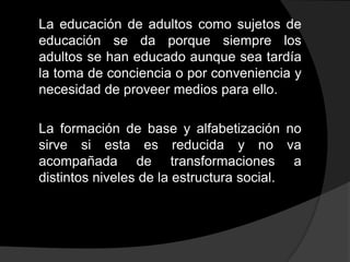 El trabajo y la educación no formalFormación ocupacional: la caracteriza como aquel tipo de actividades dirigidas a la obtención de destrezas y habilidades en una ocupación determinada.	En el sector publico se refiere a las aulas – talleres y en el privado se refiere a  materias como informática, mecanografía, peluquería, corte y confección, etc.Formación empresarial: por las actualizaciones que la empresa hace con sus empleados.El ocio y la educación no formal: se trata de ocupaciones casi antitéticas donde el ocio se deba crear con:Actividades para escolares