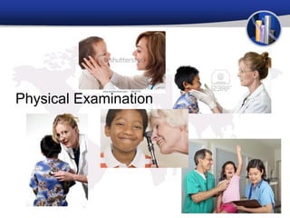 Physical Examination
 