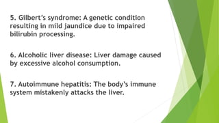 Jaundice :Definition, diagnosis, Causes. | PPTX