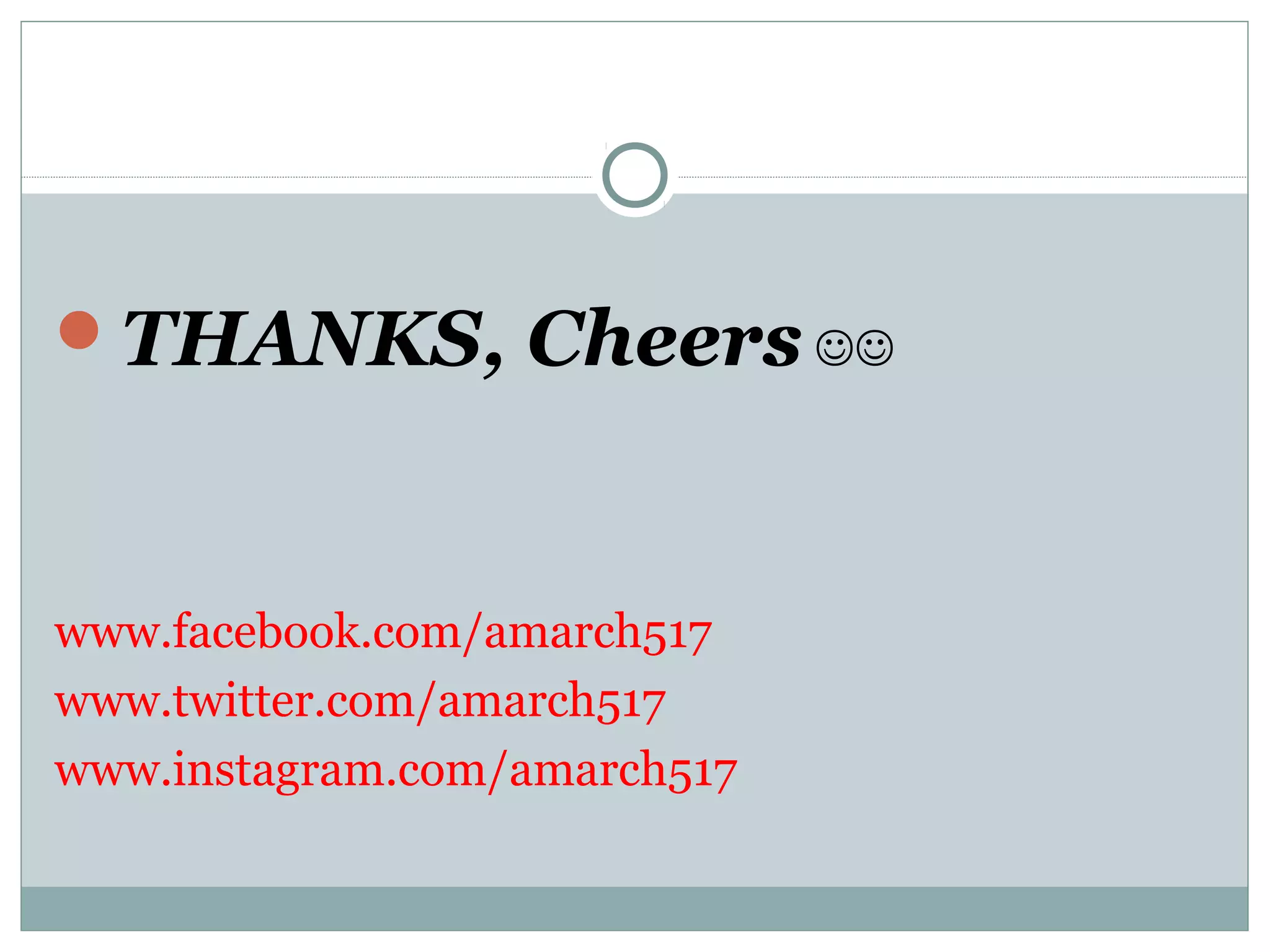 THANKS, Cheers 
www.facebook.com/amarch517
www.twitter.com/amarch517
www.instagram.com/amarch517
 