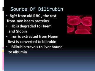 Why?Jaundice is quite common Full term infants: at least 60%  Preterm infants: over 80% 