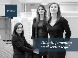 Talento femenino
en el sector legal
 