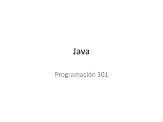 Java Programación 301 