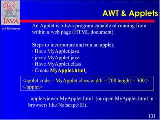 AWT & Applets An Applet is a Java program capable of running from within a web page (HTML document) Steps to incorporate a...