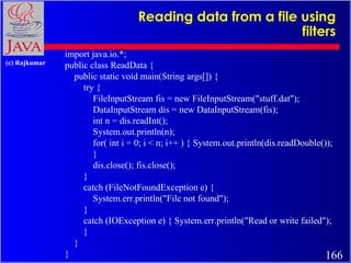 Reading data from a file using filters import java.io.*; public class ReadData { public static void main(String args[]) { ...