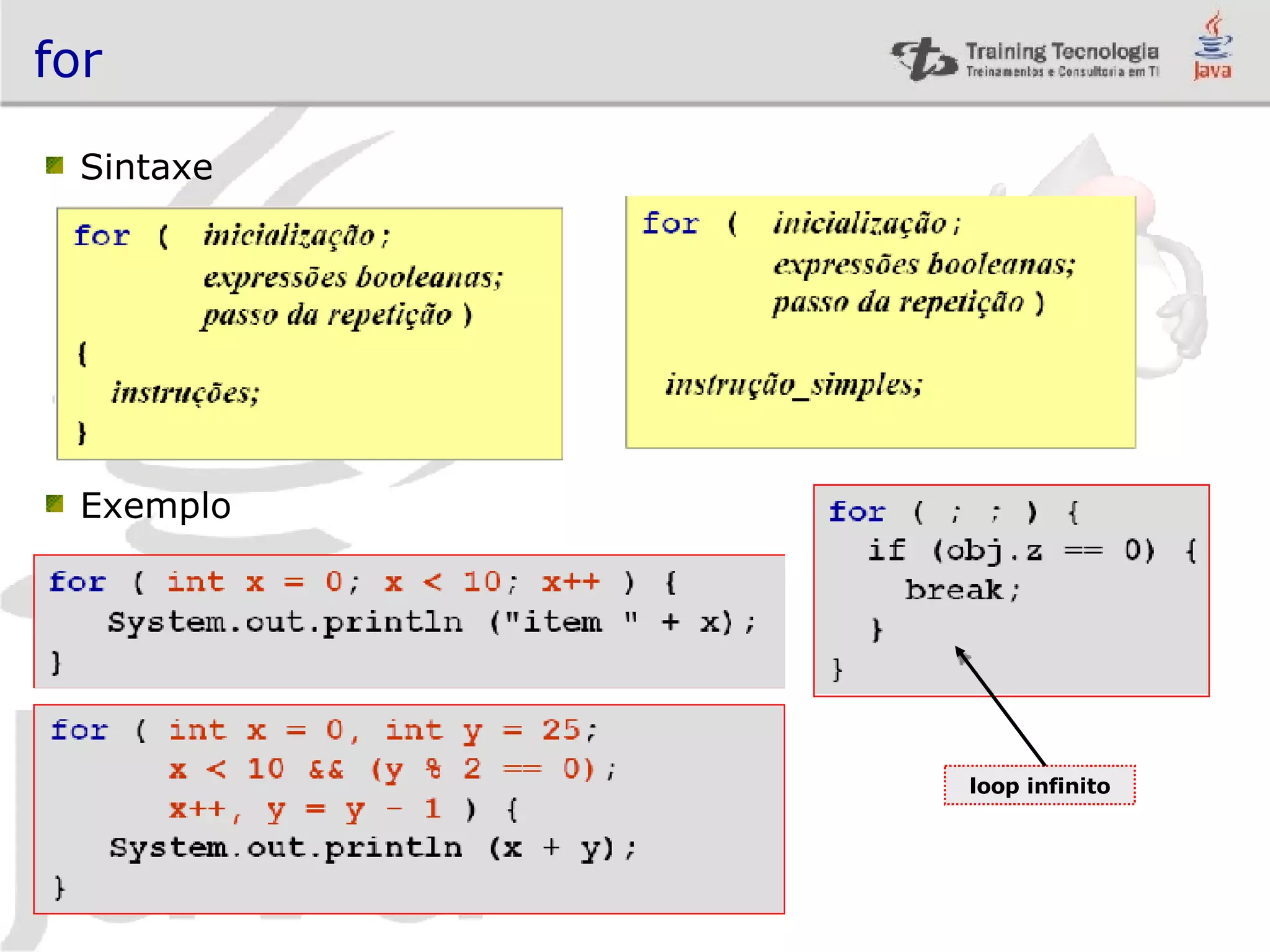for Sintaxe Exemplo loop infinito 