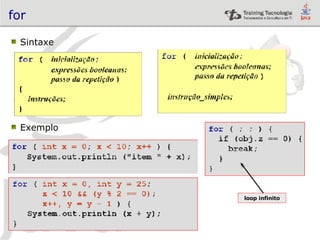 for Sintaxe Exemplo loop infinito 