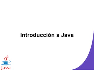 Introducción a Java
 