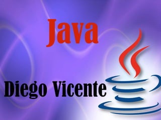 LOGO

Java

“ Add your company slogan ”

Diego Vicente Internet
Programación para el
DIEGO VICENTE

 