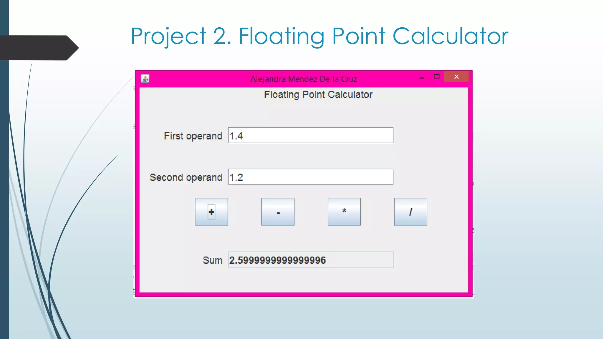 Project 2. Floating Point Calculator