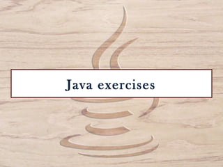 Java exercises
 