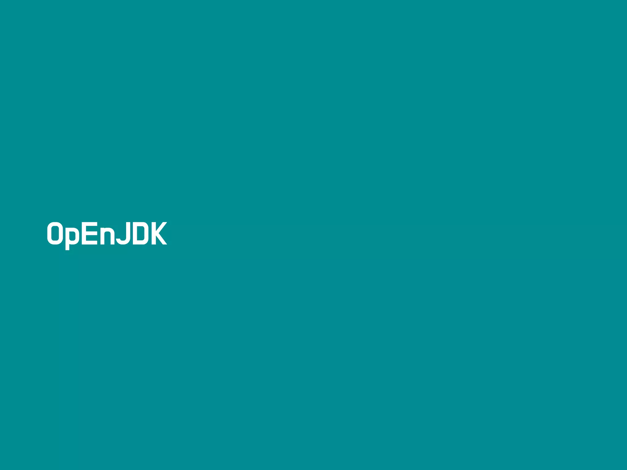 OpEnJDK
 