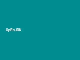 OpEnJDK
 