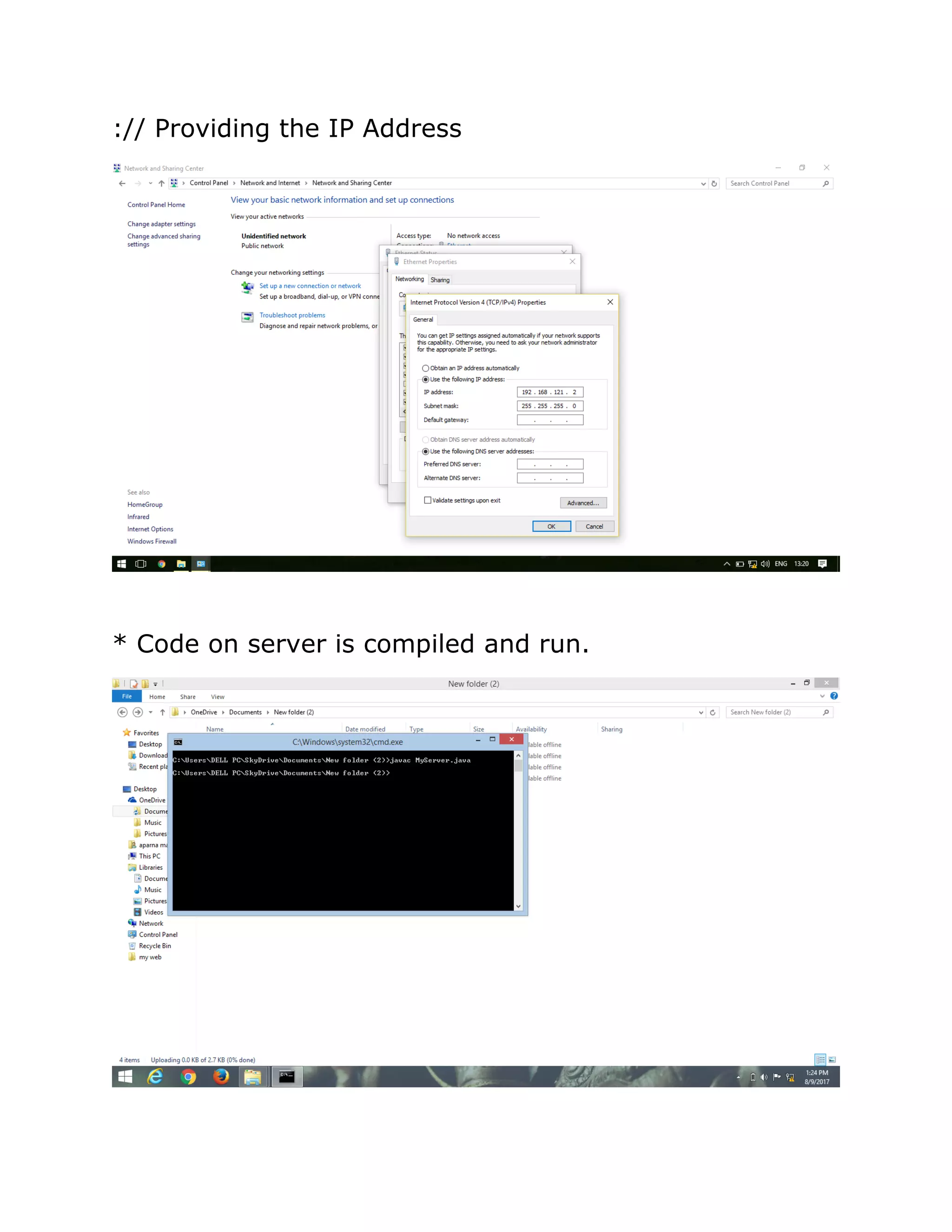 :// Providing the IP Address
* Code on server is compiled and run.
 
