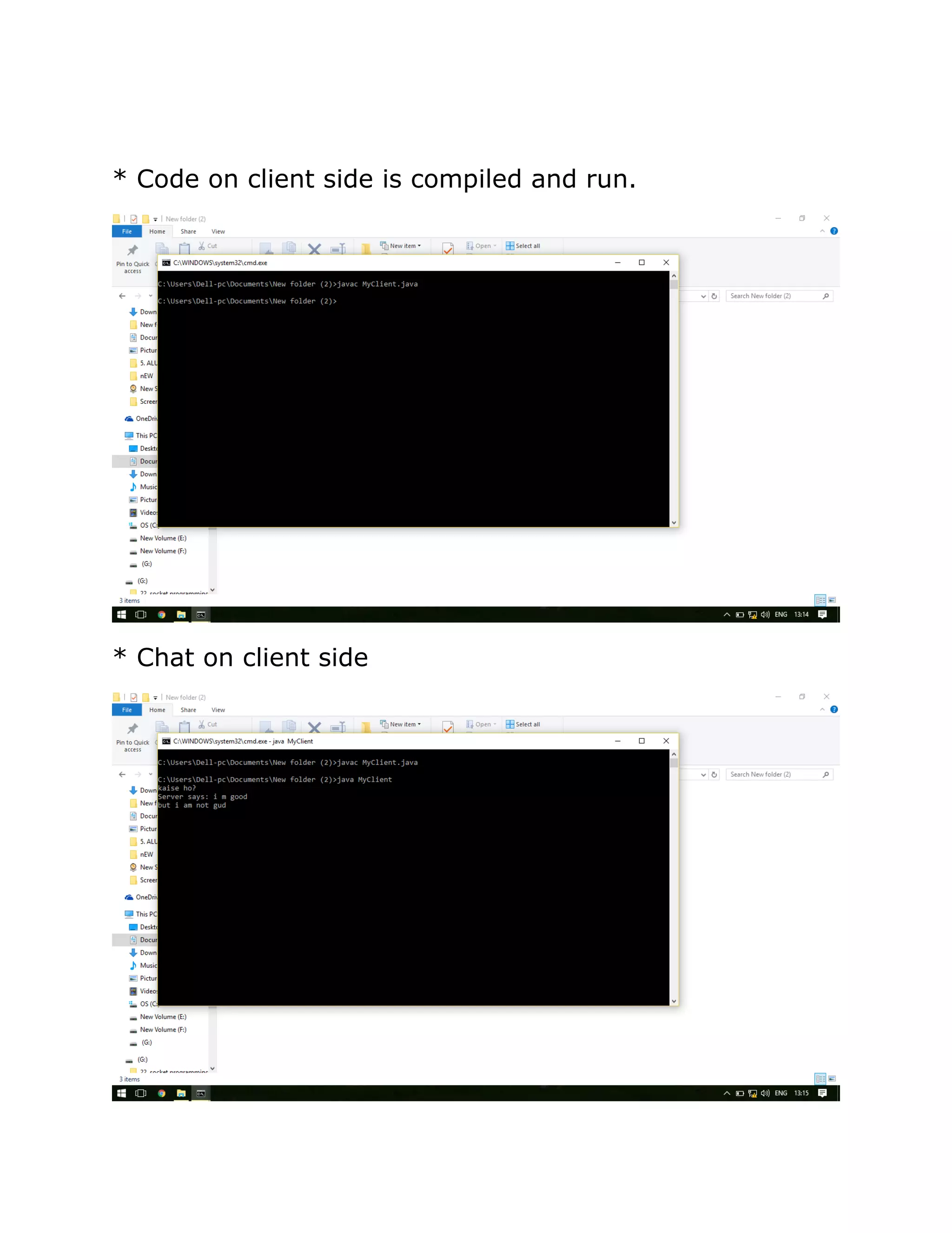 * Code on client side is compiled and run.
* Chat on client side
 
