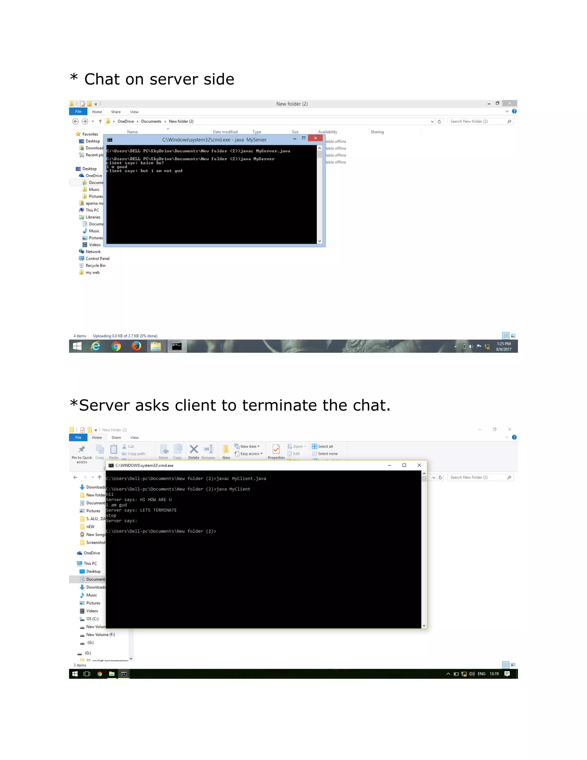 * Chat on server side
*Server asks client to terminate the chat.
 