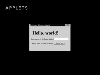 A P P L E T S !
 