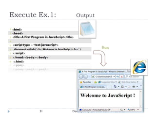Execute Ex.1:

31

Output

Developed By: Saif Ullah Dar

11/22/2013

 