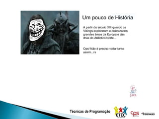 Técnicas de Programação
 