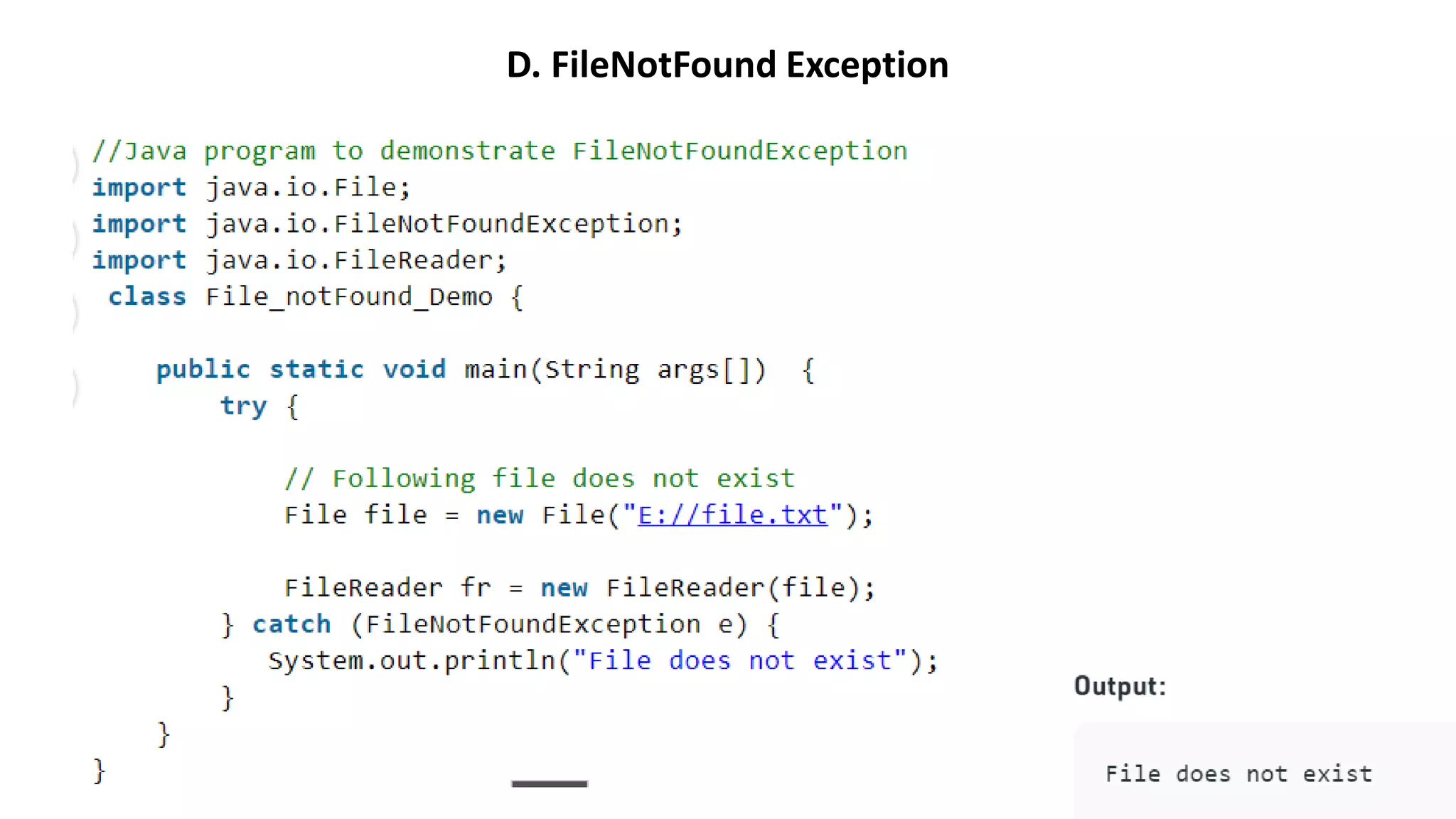 D. FileNotFound Exception
 