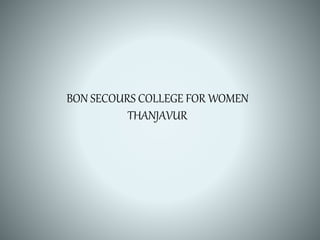 BON SECOURS COLLEGE FOR WOMEN
THANJAVUR
 