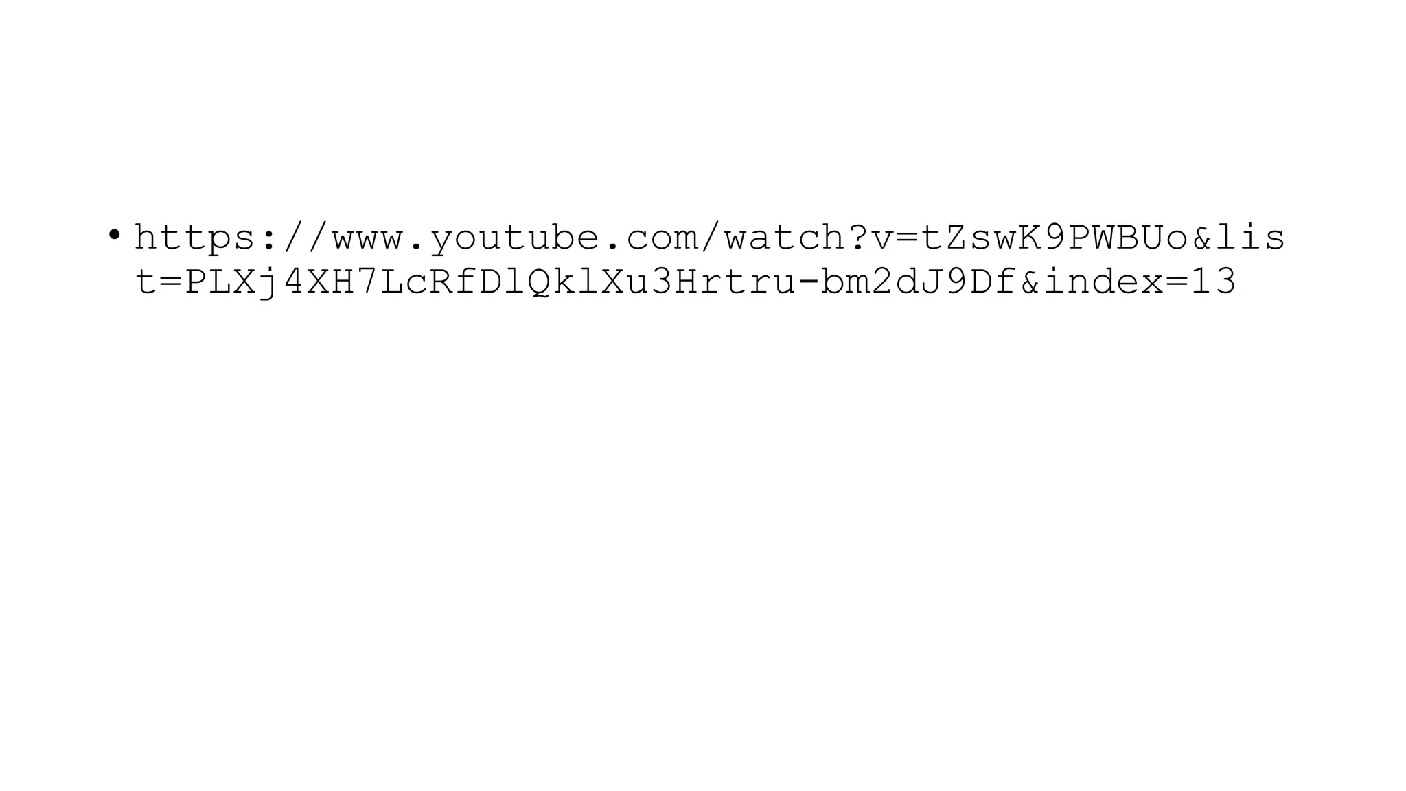 • https://www.youtube.com/watch?v=tZswK9PWBUo&lis
t=PLXj4XH7LcRfDlQklXu3Hrtru-bm2dJ9Df&index=13
 