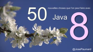 @JosePaumard
nouvelles choses que l’on peut faire avec
Java
 