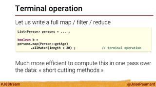 @JosePaumard 
#J8Stream 
How one can build a Stream? 
Let us have a look at the stream() default method 
List<Person> pers...