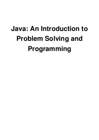 Java: An Introduction to Problem Solving and Programming
