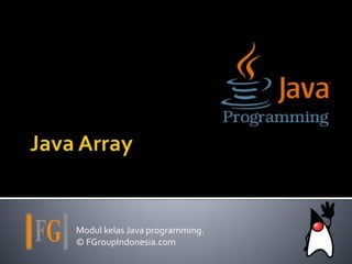 Modul Kelas Programming : Java array | PPT