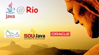 Copyright	©	2016, Oracle	and/or	its	affiliates.	All	rights	reserved.		|
Rio
 