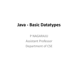 Java - Basic Datatypes.pptx | Programming Languages | Computing
