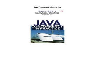 Java Concurrency in Practice
Java Concurrency in Practice
 