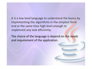 Java language is different from other programming languages, How? | PPT