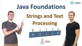 Java Foundations
Strings and Text
Processing
 