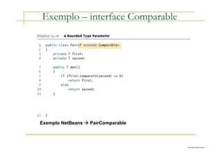 http://publicationslist.org/junio
Exemplo – interface Comparable
Exemplo NetBeans  PairComparable
 