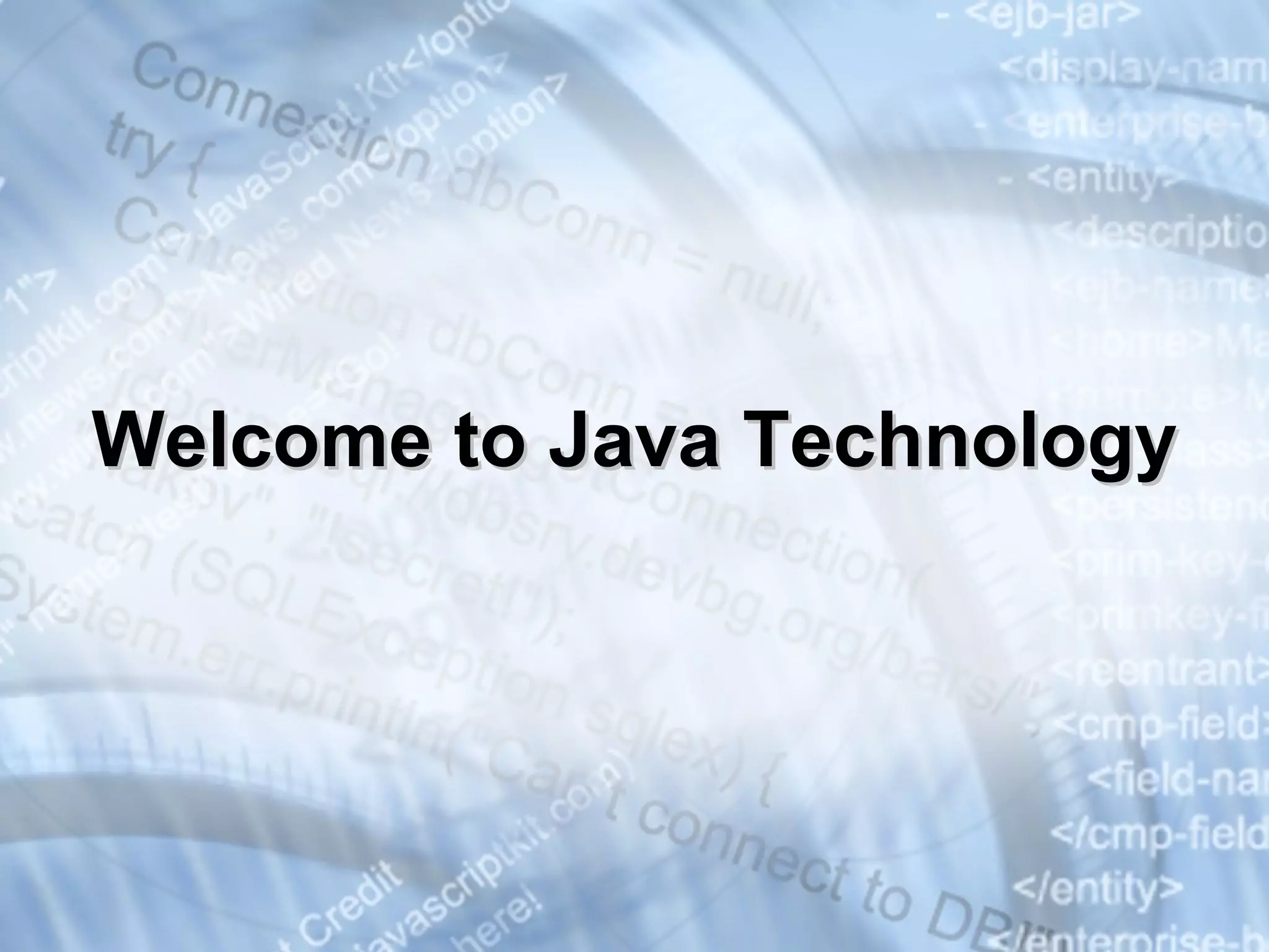 Welcome to Java Technology 
