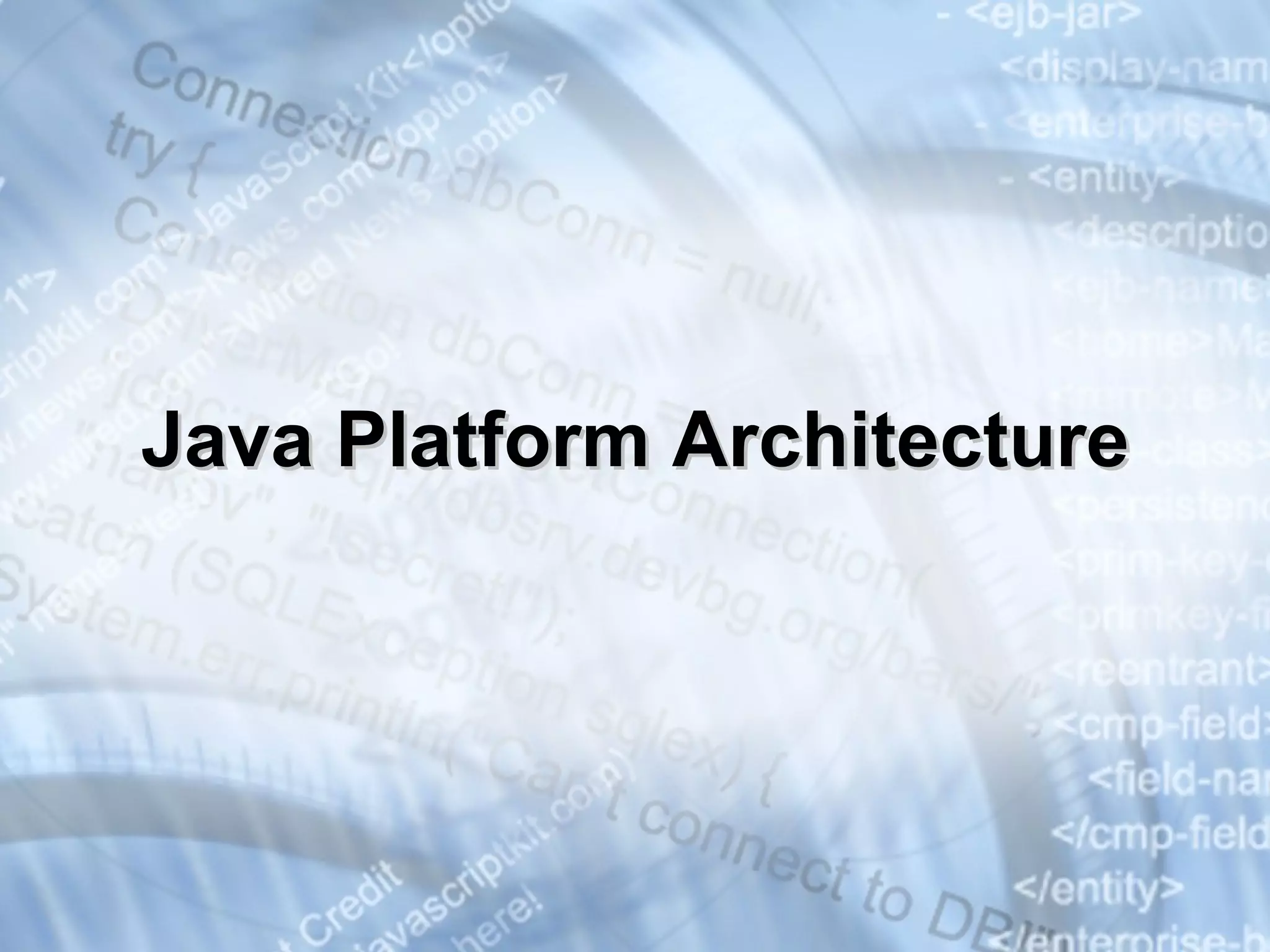Java Platform Architecture 