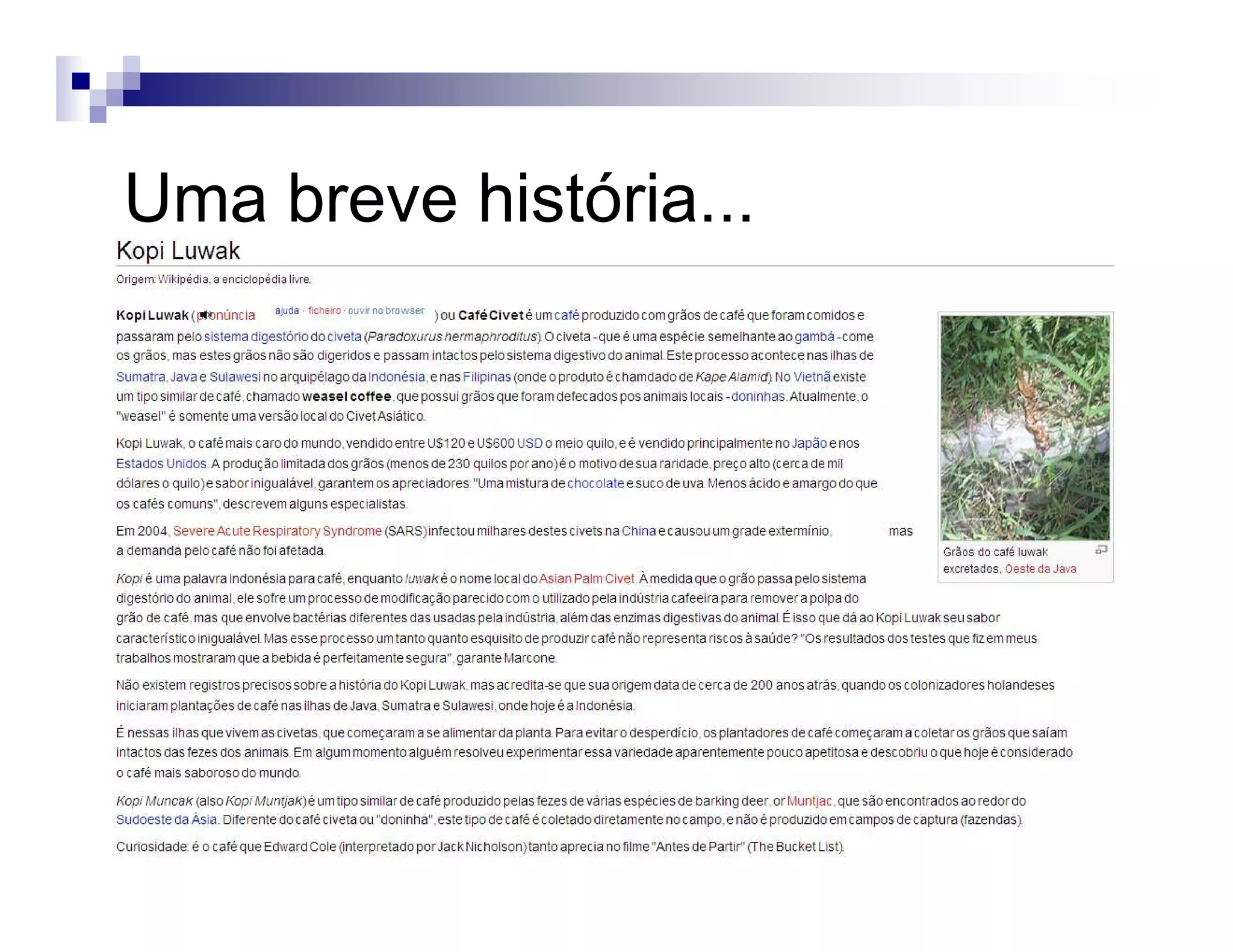 Uma breve história...
 