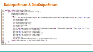 DataInputStream & DataOutputStream
 
