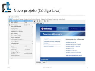 Novo projeto (Código Java)
2017 Prof. Ivan Ricarte 5
 