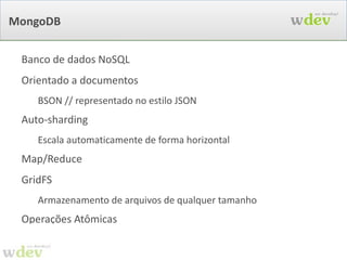 Scala: depois, em Scala /MyHomePage.scala class  MyHomePage  extends  WebPage  {   add(new  Label ( “msg” ,  “We Develop!” ))     object  form  extends  Form(“ form ”) {   add(new TextField(“ nome ”))   add(new TextField(“ email ”)) override def  onSubmit() = {   servico.salvar(getModelObject())   }   }   add(form) } 