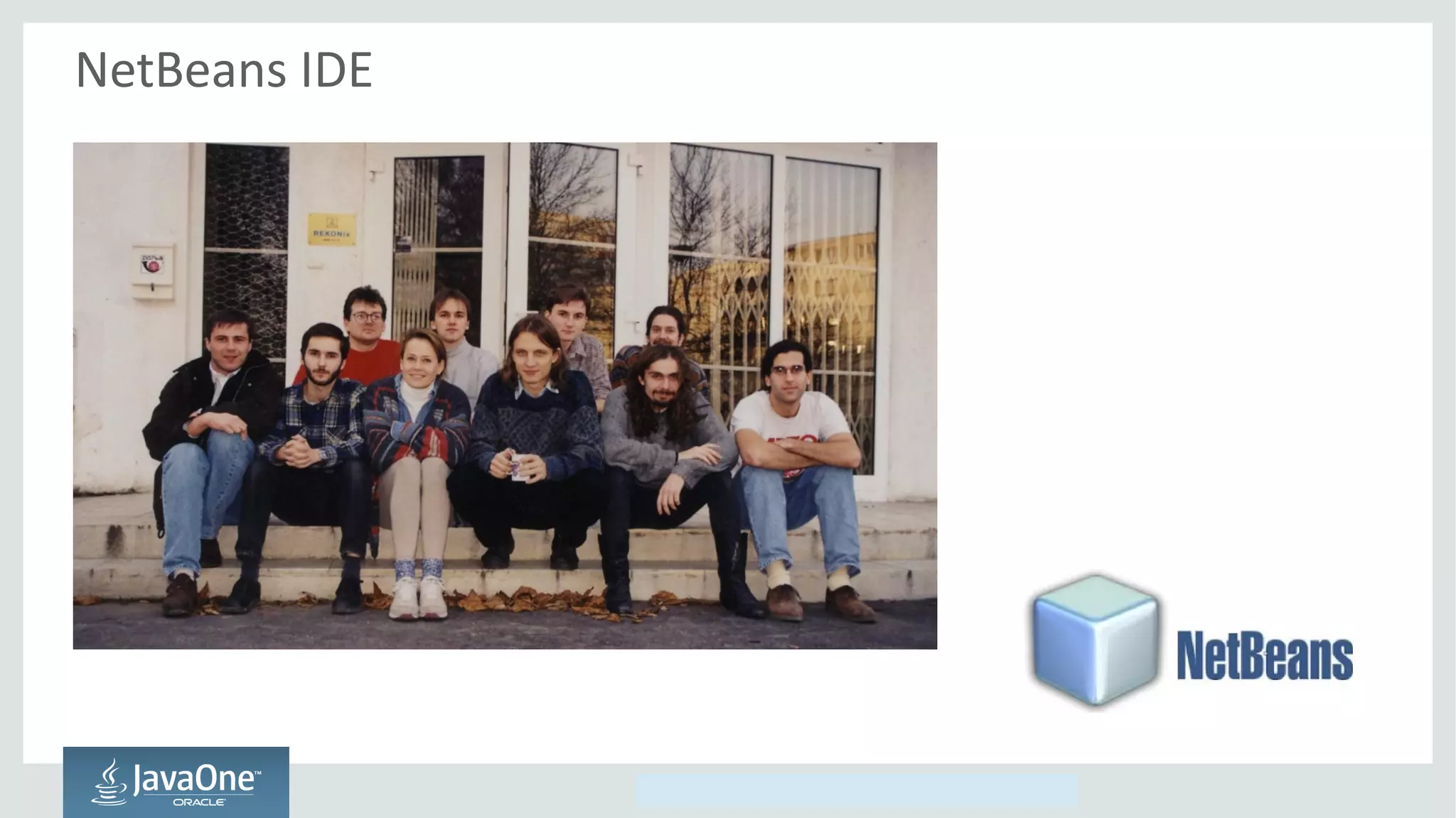 Copyright © 2014, Oracle and/or its affiliates. All rights reserved.
NetBeans IDE
 