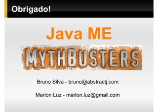 J2ME Myth Busters - JustJava 2008