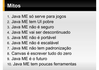 J2ME Myth Busters - JustJava 2008