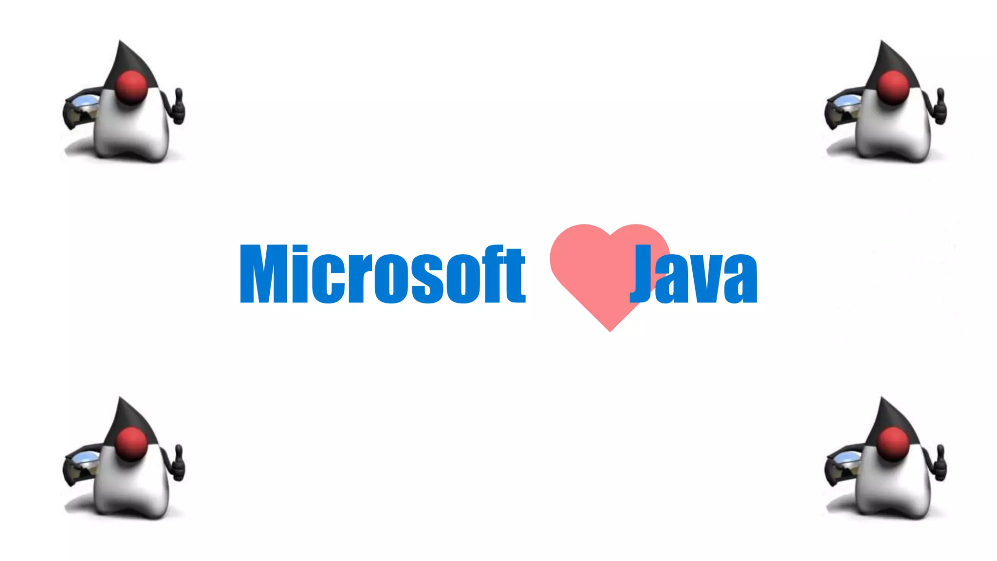 Microsoft Java
 