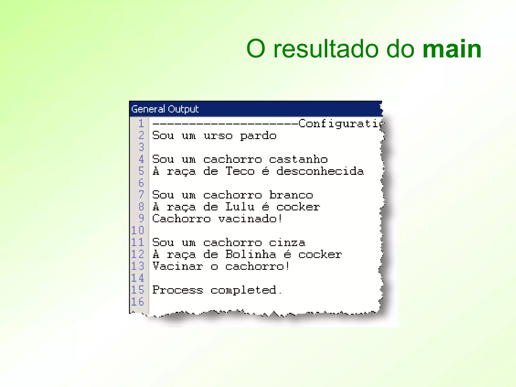 O resultado do main
 